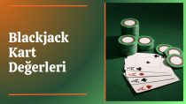 Blackjack Kart Değerleri ile Hamlelerini Hesapla
